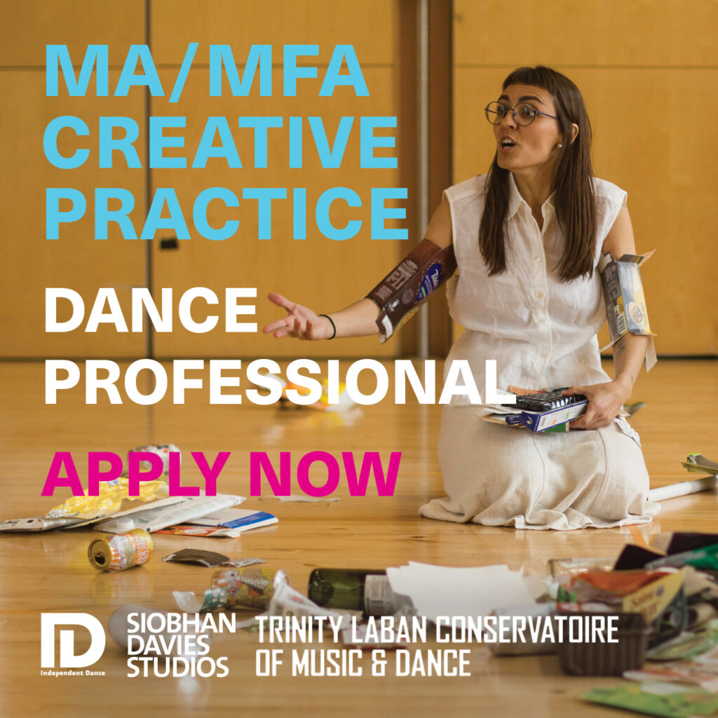 An ad for the MA/MFA Creative Practice dance professional program. The words apply now, Siobhan Davies Studies, and Trinity Laban Conservatorie of Music and Dance over an image of a person in a white dress kneeling on the floor with recyclables surrounding them. They have short bangs and wear glasses.