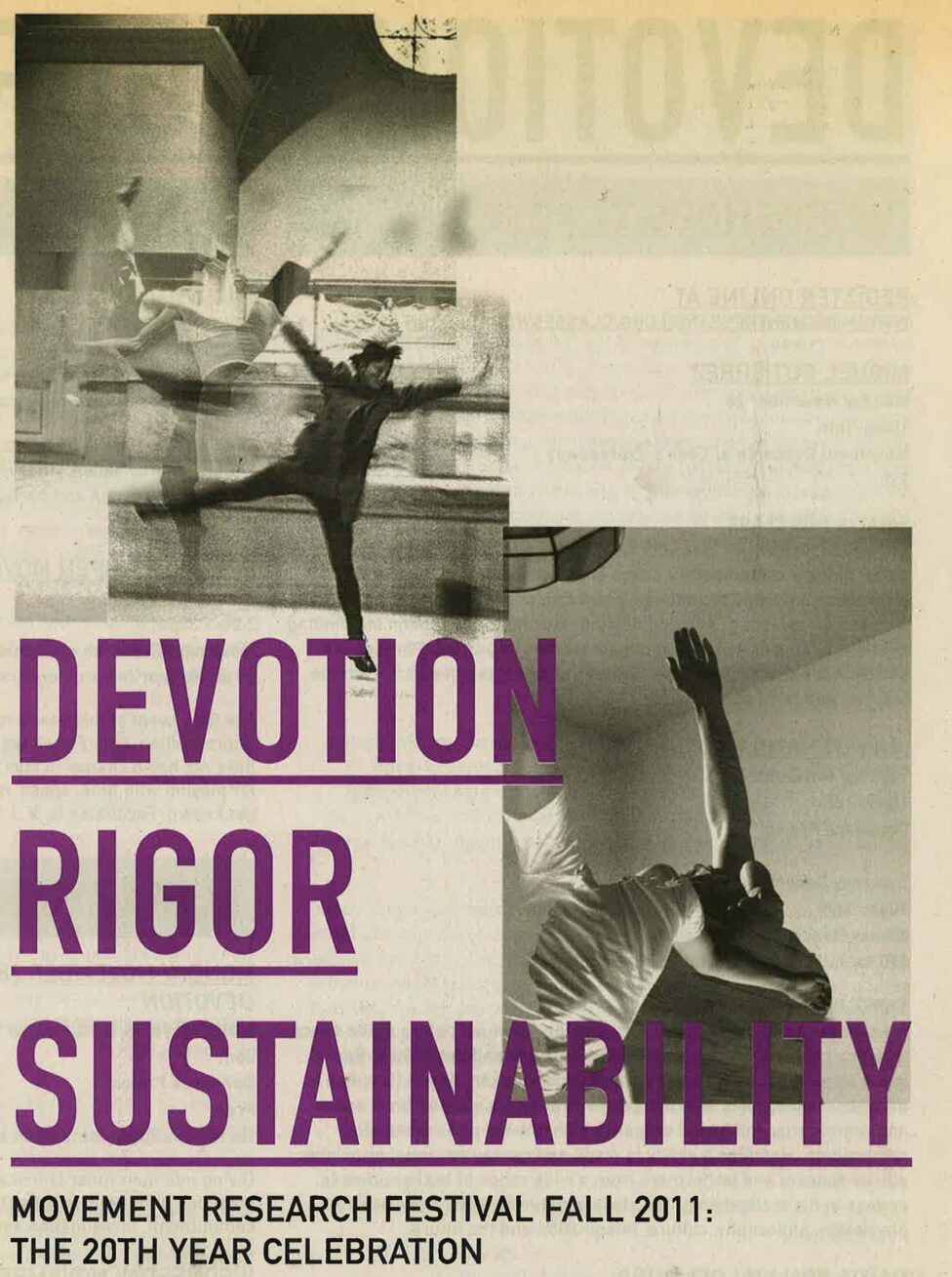 A graphic with several images of dancers in motion. Text reads, Devotion, Rigor, Sustainability, Movement Research Festival Fall 2011 The 20th year celebration.