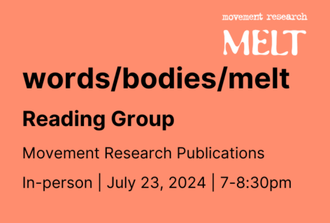 Pink graphic that reads, movement research MELT, Reading Group, Movement Research Publications, In-person July 23, 2024, 7-8:30pm.