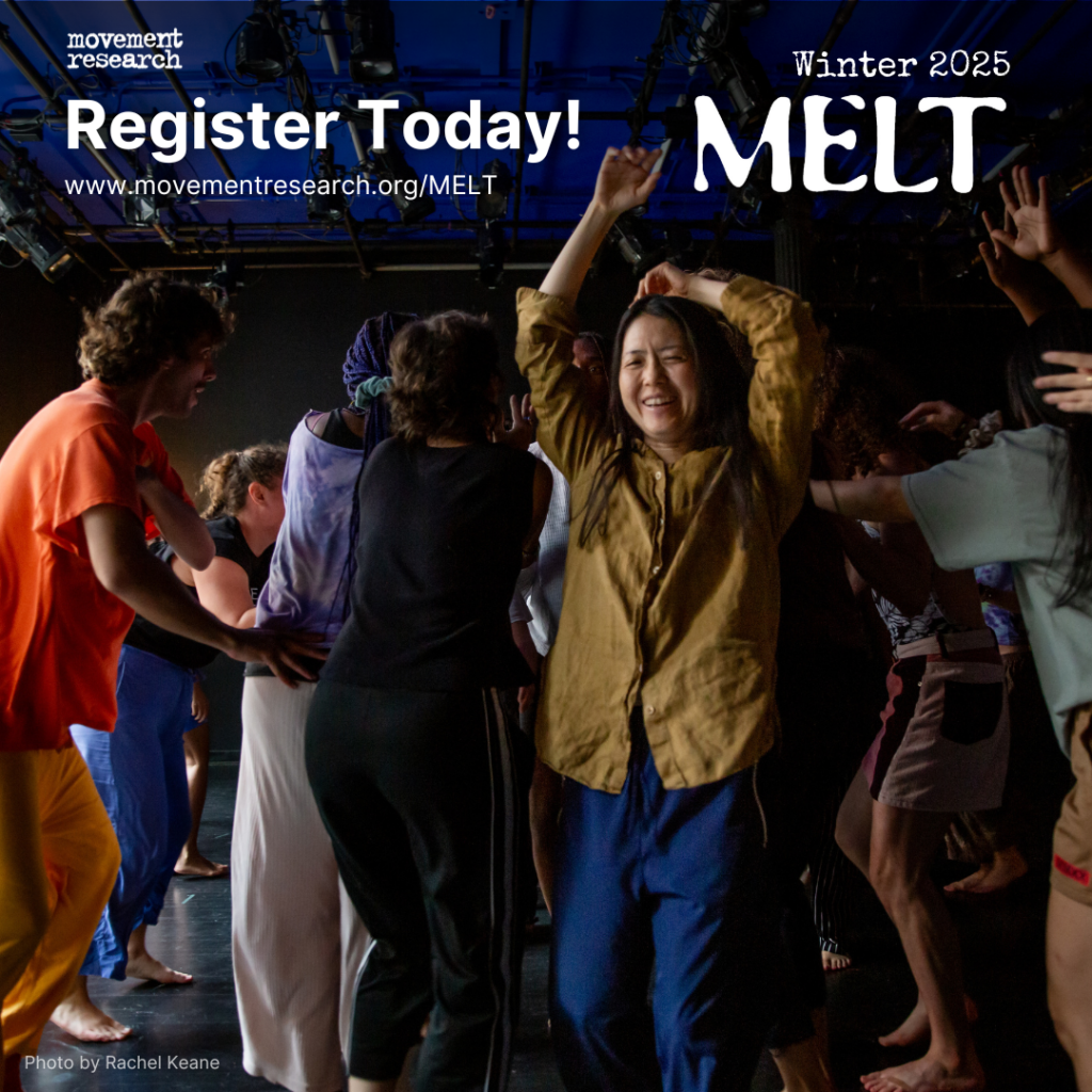 Graphic with the following information: Movement Research, Register today Winter 2025 MELT. Each graphic uses an image from the MR Archive, Summer MELT 2024, Waves with mayfield brooks, Photography by Rachel Keane.