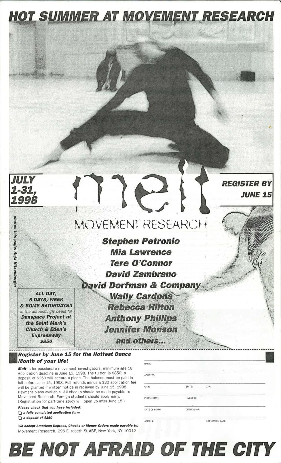 A flier from the 1998 MELT summer intensive. AT the center a dancer moving on the floor at the judson Memorial Church. Headlines read, Hot Summer at Movement Research, July 1-31 1998, Register by June 15, Be Not Afraid Of The City. At the bottom of the flier is a slip for mail in registration.