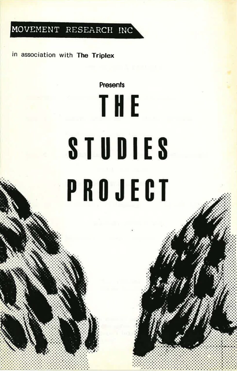 From the MR Archives, 1984. A black and white flyer of Movement Research Inc. in association with The Triplex presents, The Studies Project. an illustration of what appears to be wings flank the title.