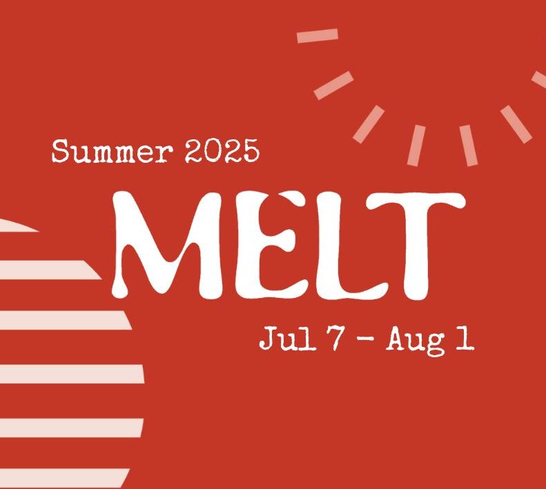 A red graphic with Summer MELT dates. Jul 7 through Aug 1.