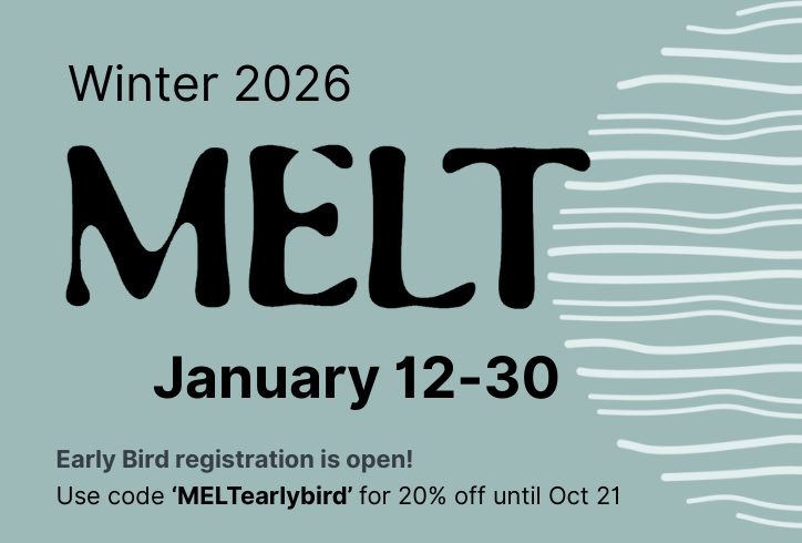Text on a blue background reads, Winter 2026, Early bird registration is open, MELT movement research, January 12-30. Use code MELTearlybird for 20% off until Oct 21!