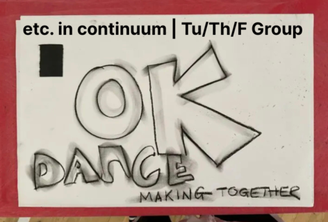 Image of handwritten text - “OK Dance” in large text’ followed by “making together” in smaller text. Image by the artist.