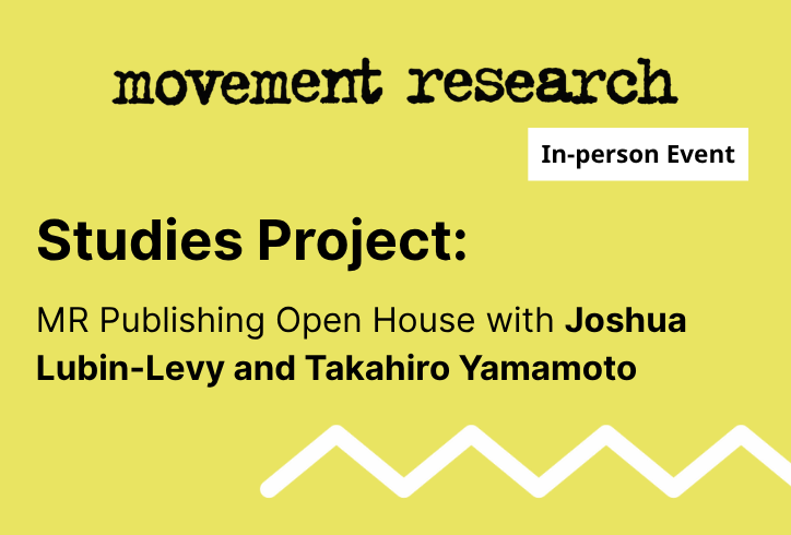 Graphic with text over a yellow background. Text reads, Studies Project: MR Publishing Open House with Joshua Lubin-Levy and Takahiro Yamamoto