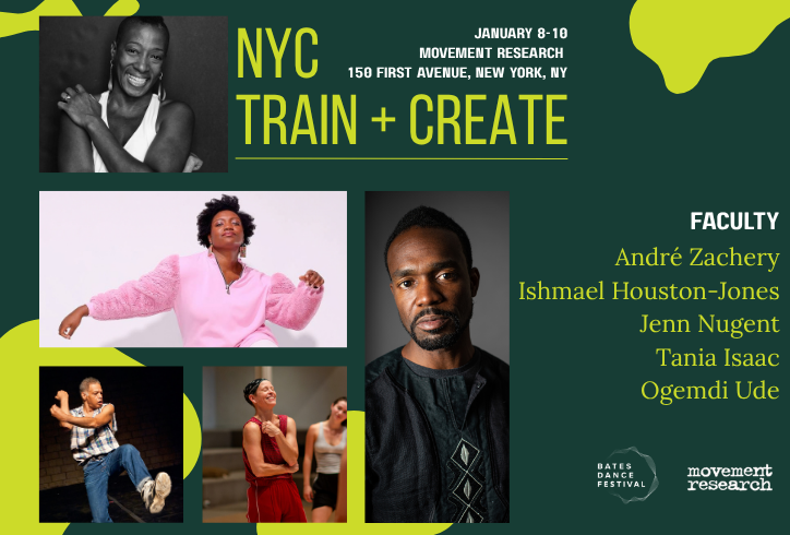 Bates Dance Festival Train + Create/NYC. Collage of faculty images on a dark green with light green splotches background.